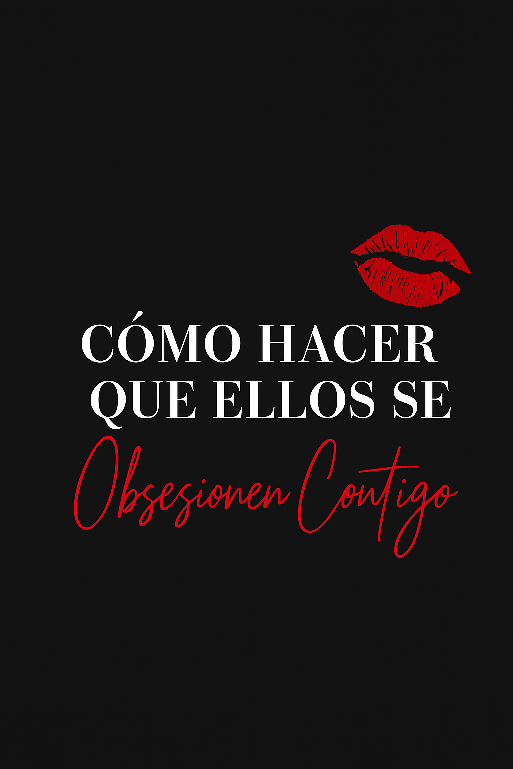 Haz que se obsesionen contigo